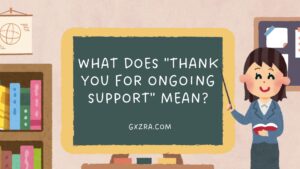 What Does Thank You for Ongoing Support